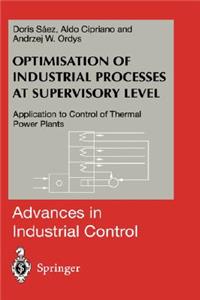 Optimisation of Industrial Processes at Supervisory Level