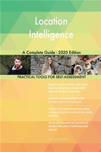Location Intelligence A Complete Guide - 2020 Edition