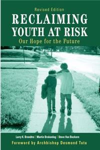 Reclaiming Youth at Risk: Our Hope for the Future