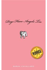 Dogs Have Angels Too
