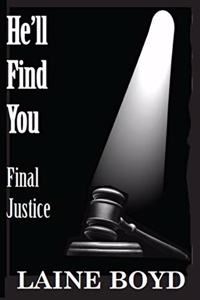 He'll Find You: Final Justice