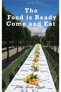 The Food is Ready Come and Eat