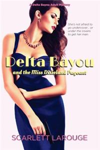 Delta Bayou and the Miss Dixieland Pageant