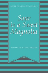 Sour Is a Sweet Magnolia