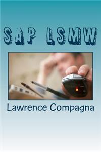 SAP Lsmw - Legacy System Migration Workbench: Using SAP Lsmw