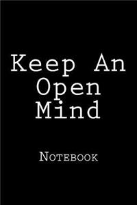 Keep An Open Mind