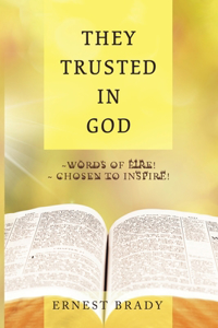 They Trusted in God