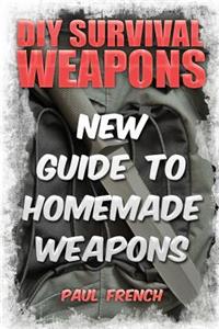 DIY Survival Weapons