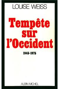 Tempete Sur L'Occident, 1945-1975