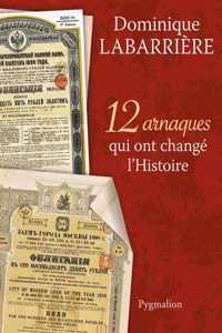 12 arnaques qui ont change l'Histoire