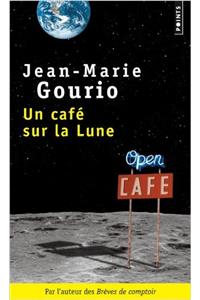 Un cafe sur la lune