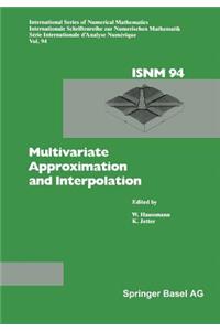 Multivariate Approximation and Interpolation: Proceedings of an International Workshop Held at the University of Duisburg, August 14-18, 1989