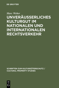 Unveräußerliches Kulturgut Im Nationalen Und Internationalen Rechtsverkehr