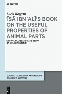 ʿĪsā Ibn ʿalī's Book on the Useful Properties of Animal Parts