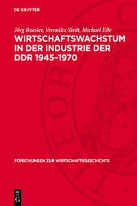 Wirtschaftswachstum in Der Industrie Der DDR 1945-1970