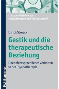 Gestik Und Die Therapeutische Beziehung: Uber Nichtsprachliches Verhalten in Der Psychotherapie