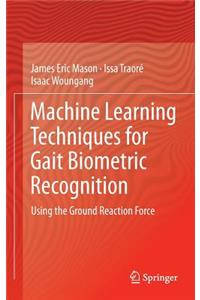 Machine Learning Techniques for Gait Biometric Recognition