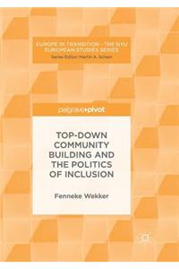Top-Down Community Building and the Politics of Inclusion