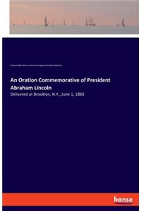 Oration Commemorative of President Abraham Lincoln