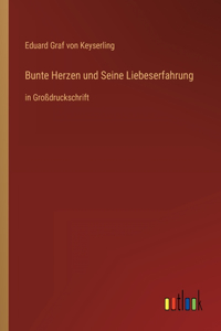 Bunte Herzen und Seine Liebeserfahrung