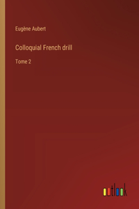Colloquial French drill