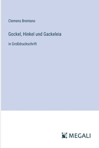 Gockel, Hinkel und Gackeleia