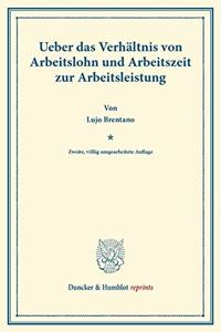 Ueber Das Verhaltnis Von Arbeitslohn Und Arbeitszeit Zur Arbeitsleistung