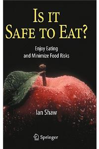 Is It Safe to Eat?