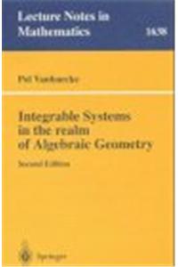 Integrable Systems in the Realm of Algebraic Geometry