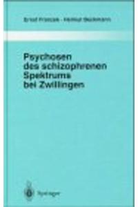 Psychosen Des Schizophrenen Spektrums Bei Zwillingen