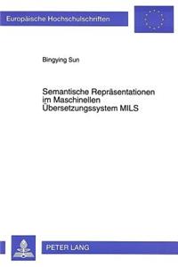 Semantische Repraesentationen Im Maschinellen Uebersetzungssystem Mils