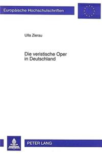 Die Veristische Oper in Deutschland