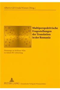 Multiperspektivische Fragestellungen Der Translation in Der Romania