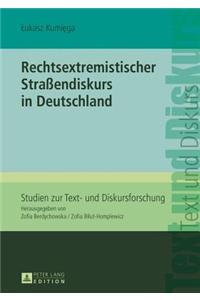 Rechtsextremistischer Straßendiskurs in Deutschland