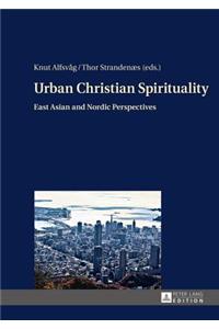 Urban Christian Spirituality