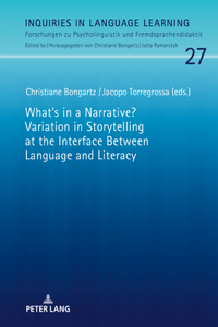 What's in a Narrative? Variation in Storytelling at the Interface Between Language and Literacy
