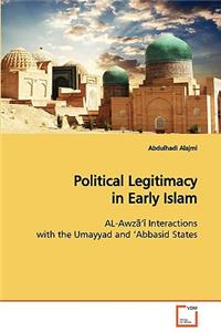 Political Legitimacy in Early Islam