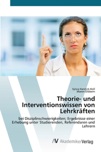 Theorie- und Interventionswissen von Lehrkräften