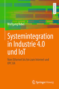 Systemintegration in Industrie 4.0 Und Iot