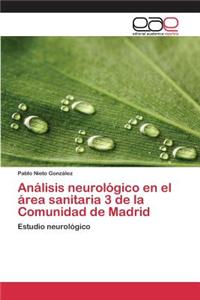 Análisis neurológico en el área sanitaria 3 de la Comunidad de Madrid