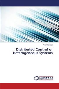 Distributed Control of Heterogeneous Systems