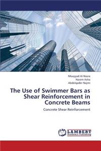Use of Swimmer Bars as Shear Reinforcement in Concrete Beams