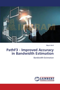 PathF3 - Improved Accuracy in Bandwidth Estimation