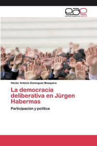 democracia deliberativa en Jürgen Habermas