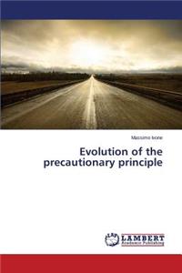 Evolution of the precautionary principle