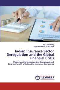 Indian Insurance Sector Deregulation and the Global Financial Crisis