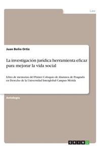La investigación jurídica herramienta eficaz para mejorar la vida social