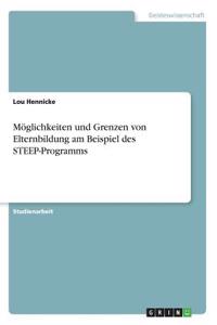 Möglichkeiten und Grenzen von Elternbildung am Beispiel des STEEP-Programms