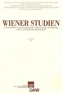 Wiener Studien. Zeitschrift Fur Klassische Philologie, Patristik Und Lateinische Tratition Band 124/2011