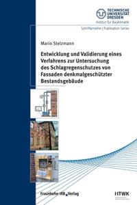 Entwicklung und Validierung eines Verfahrens zur Untersuchung des Schlagregenschutzes von Fassaden denkmalgeschützter Bestandsgebäude.